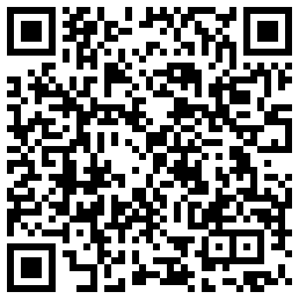 木光神話系列之豪宅援交黑絲混血大學生 留學的小情侶，天天翹課只顧打炮，日的太多雞巴都幹歪了 渾圓臀部、黑色誘惑，毒龍直搗後庭花的二维码