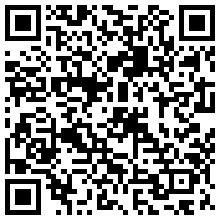 嫖娼不带套绿帽专家感冒初愈冒雨上楼凤姐姐家的大床草逼姐姐有点良家少妇的感觉性瘾大的二维码