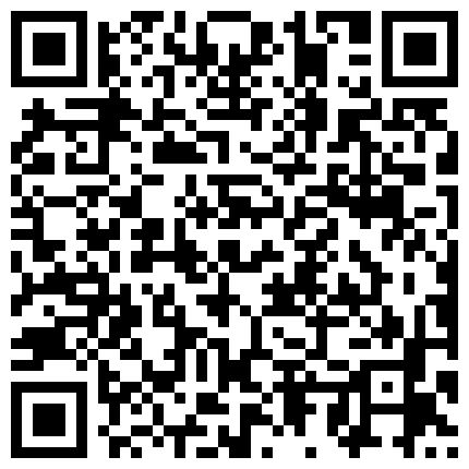 自称AV研究生的处男粉丝 号称会各种姿势 小穴玩到湿透才插 第一次性爱把爱子干潮吹 最后把嫩穴干出水 高清1080P版的二维码