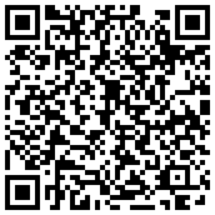 06 八月新流出黑客破解家庭网络摄像头骚妇半夜下楼和睡客厅的小叔子在沙发上偷情的二维码
