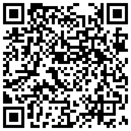 淫荡小少妇偷情表现超主动，估计都渴了好久了 从她老公出差就约我去她家，从早操到晚鸡巴都是酸的的二维码
