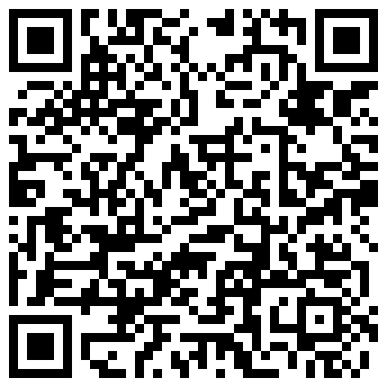 【操人诛心】上午第二场蒙眼啪啪某中学校长的老婆超高颜值良家婚前文艺工作者荡妇淫心难锁的二维码