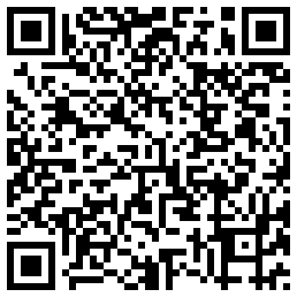 完美全景角度欣赏小情侣激情造爱全程买了一堆情趣用品苗条小美女骚得狠呻吟声听的心痒痒床上肏到浴缸肉棒跳蛋一起来对白清晰的二维码