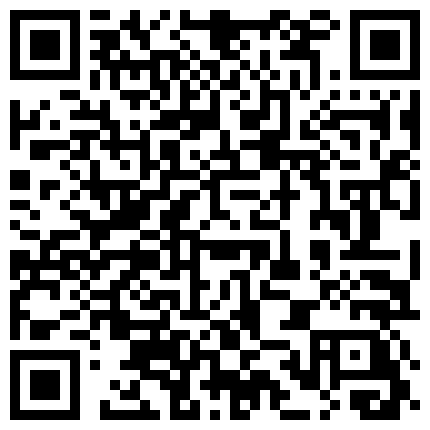 【雀儿满天飞】今晚约了两个高质量妹子一起玩双飞休息下再来第二炮的二维码