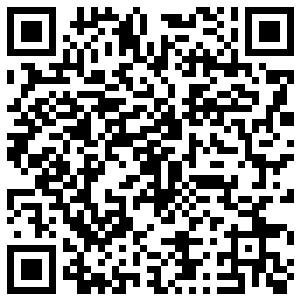 2024年11月麻豆BT最新域名 525658.xyz 91C仔团伙漏网大神重出江湖老司机探花 ️公寓约炮胸大腰细的兼职外围女貌似性特别敏感大力一点就嗷嗷叫的二维码