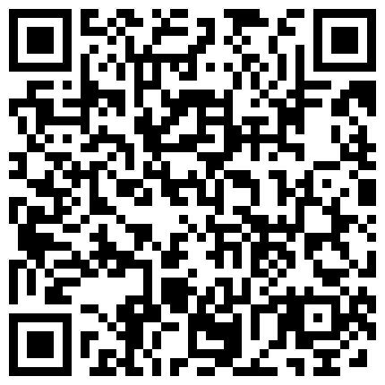 曾火爆网路的本土情侣日常性爱影档 极品身材漂亮正妹双乳浑圆丰满口交啪啪潮吹-完整版（六）的二维码