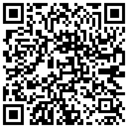 足疗店小粉灯村长 街边按摩店撩骚马尾辫技师害怕被人听到被她带到个人宿舍全套BB真粉嫩这次肏的真激情聊骚过程精彩的二维码
