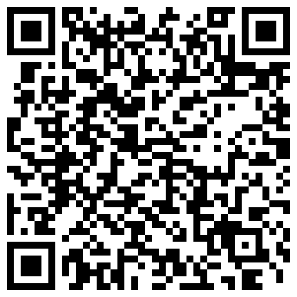 【重磅福利】【私密群第⑧季】高端私密群内部福利8基本都露脸美女如云的二维码