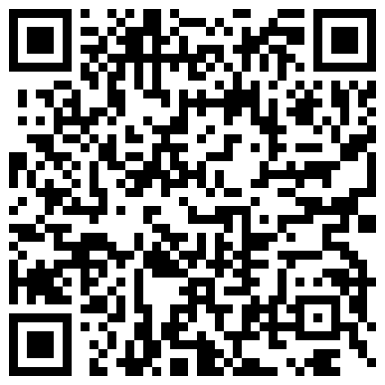 约炮单位御姐型女同事平时假正经床上很淫骚下面毛多性欲强的二维码