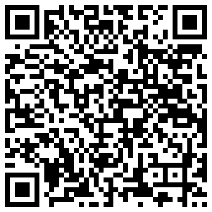 約戰呻吟超大的艺校小琴 看似超清纯，看到后面把你音响炸了，注意耳机音量(完整版)～推销员穿着情趣内衣来推销你会不开门吗？买个她的伟哥能连干两次你信吗？的二维码