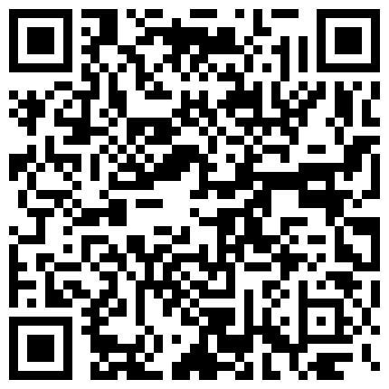 www.ds78.xyz 康先生和朋友3P石家庄95年某院校系花第2部手持镜头拍摄,2人把学妹玩的受不了了说用大鸡巴操我赶紧射给我吧！国语！的二维码