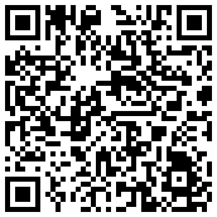“你的逼只能爸爸一个人操”富家少爷酒店大战淫水超多车模对着镜子边干边拍叫爸爸内射对白淫荡1080P原版的二维码