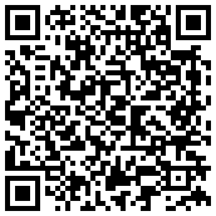 户外车震嫖身材不错的长发美眉含屌的样子非常淫骚下面逼洞又小又紧的二维码