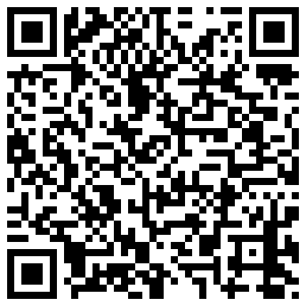47 91王老板10月最新巨作-桑拿选秀之狂操超高颜值36E大白奶西西里的表妹,干的美女说我想天天给你操,我要高潮了,我要我要的二维码