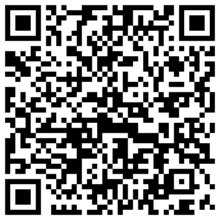 高颜值极品良家日常啪啪 口活特别棒 裹的津津有味 连续抽插到高潮 日常私拍137P 完美露脸 高清1080P完整版的二维码