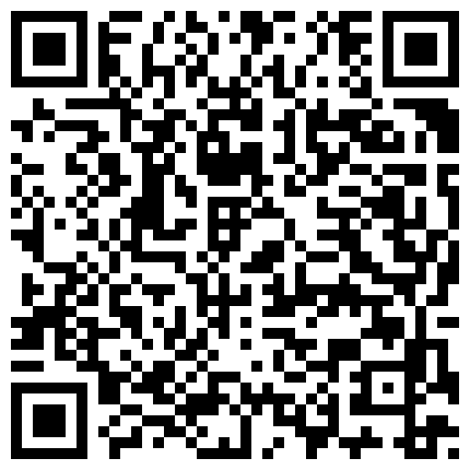 国产AV情景剧【白虎B黎儿宝贝想对心仪学长主动献身没想到却被他朋友给上了】的二维码