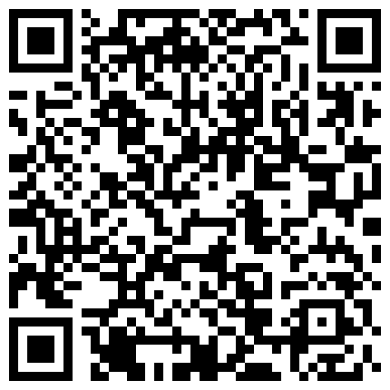 风骚小姐姐黑肉双丝给我不一样的灰机体验 搓弄爆爽吐浆的二维码