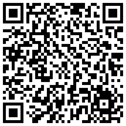 668800.xyz CAO哥高价网约留法回国发展的拜金妹子看样子是吃过洋屌的还说我和你感觉是一样的喜欢这样感觉对白淫荡的二维码