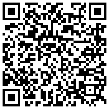 风骚小姐姐黑肉双丝给我不一样的灰机体验 搓弄爆爽吐浆的二维码