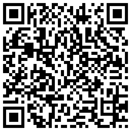 有点婴儿肥的邻家小妹妹看起来好羞涩哪知是个老司机 吃棒一流 玩耍起来不要太舒适 720P高清的二维码