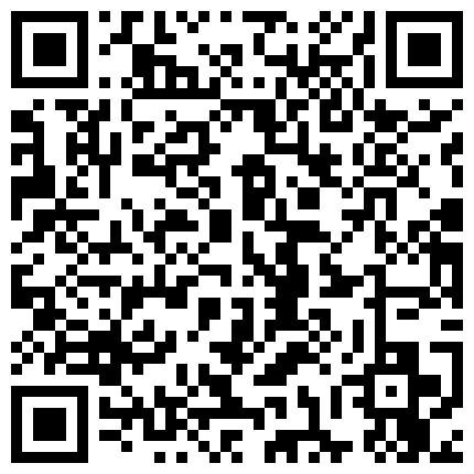 棚户区嫖J系列排骨大叔又来泄火年轻肉丝丰满大波妹子还没干肉棒就已雄起啪啪下下到底妹子不停淫叫无套内射的二维码