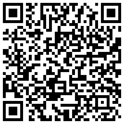 逗逼小伙分手后憋得慌家中语撩勾搭家政大姐没想到姐姐脾气暴躁很豪横最后只好霸王硬上弓用J8征服她还内射对白笑死人了的二维码