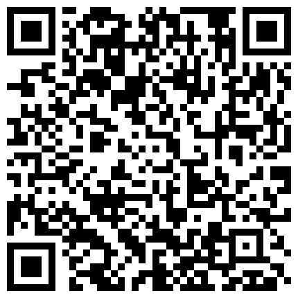 自称AV研究生的处男粉丝 号称会各种姿势 小穴玩到湿透才插 第壹次性爱把爱子干潮吹 最后把嫩穴干出水 高清1080P版的二维码