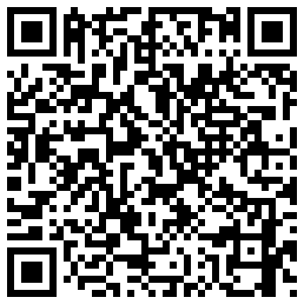 完美全景角度欣赏小情侣激情造爱全程买了一堆情趣用品苗条小美女骚得狠呻吟声听的心痒痒床上肏到浴缸肉棒跳蛋一起来对白清晰的二维码