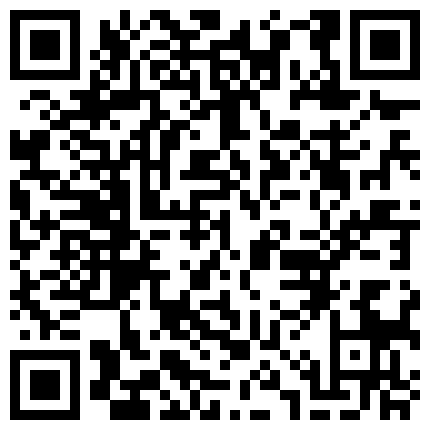 黑 絲 眼 鏡 騷 貨 的 群 P盛 宴 居 家 啪 啪 4P輪 操   超 級 淫 亂 性 愛 一 家 親的二维码