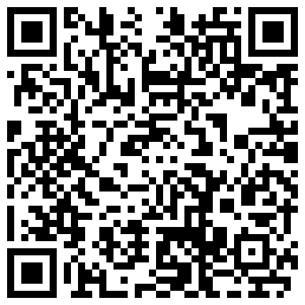 自称AV研究生的处男粉丝 号称会各种姿势 小穴玩到湿透才插 第壹次性爱把爱子干潮吹 最后把嫩穴干出水 高清1080P版的二维码