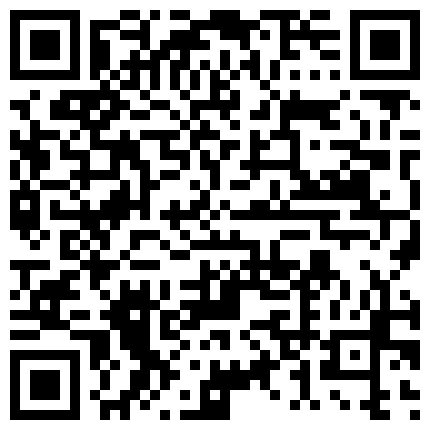 清秀的小学妹被学长娴熟的技术弄得湿哒哒，学妹也把学长的鸡巴吃得黯然销魂 操得那叫一个呻吟的天堂啊！的二维码