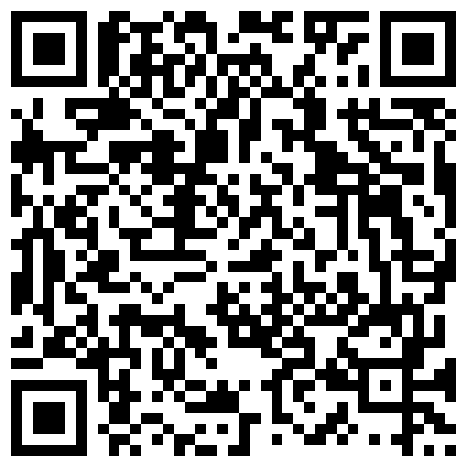 小骚货跟老公通打电话胖老板在下面添逼 可怜的老公还在高兴出差的好事落在他头上 精彩绿帽刺激的二维码