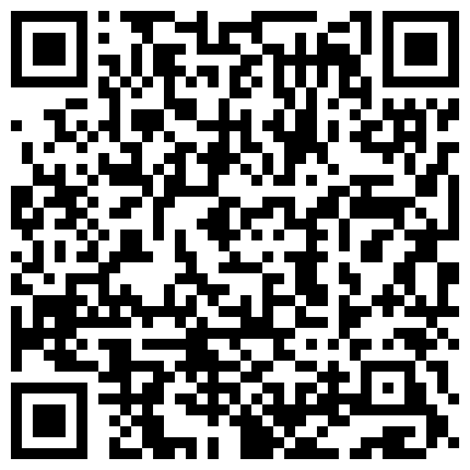 侃哥約江蘇極品嫩妹開房穿開襠黑絲倒立深喉怒肏＆魔都豐臀學妹洗澡後吃雞巴嫩穴被幹得淫液氾濫等 720p的二维码