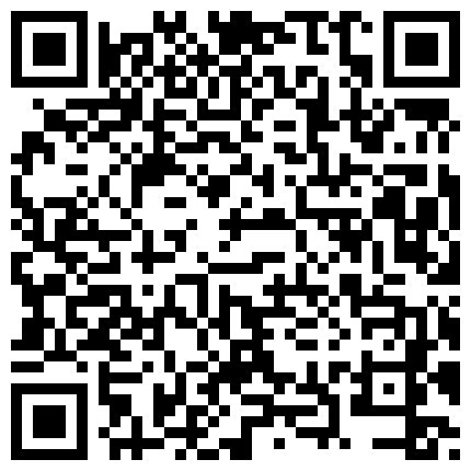 556698.xyz 大屌哥大战女友300回合这下给小女友尻的爽歪歪了，一直淫声不断的二维码