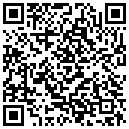 风骚小姐姐黑肉双丝给我不一样的灰机体验 搓弄爆爽吐浆的二维码