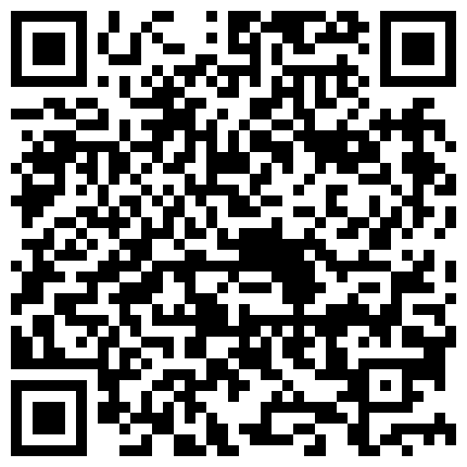 超级土豪米糕再约拿小崔 木耳好黑 用力舔逼 激情猛草 干完商场疯狂购物的二维码