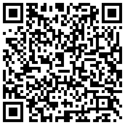 043-鸡头哥新货不断，新到三个极品，定价698还是998就看今夜表现，小伙艳福不浅挨个品尝.zip的二维码