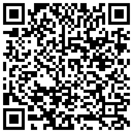 守了几天终于等到机会缝中拍邻居爱笑肤白粉嫩的小姐姐洗香香洗逼的时候抠出血块的二维码