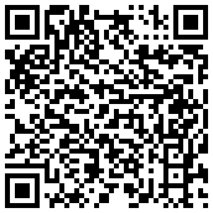 民宅破解摄像头偸拍屁股又圆又肥性感漂亮小媳妇与老公激情造爱撅起屁股等待进入那一刻无耻的硬了1080P原版的二维码