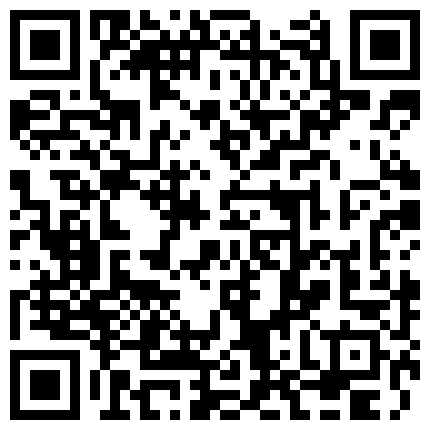 曾经热门的某航空空姐系列五-性感风骚的空姐趁老公不在让情人开车接她去他家啪啪,这次干的太狠受不了了,中间不让操了!的二维码