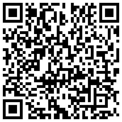 20220917超级重磅中秋资源强悍情侣私密视频曝光包含口交69洗澡互相刮阴毛意淫裸聊等等场景做爱打炮都是小事的二维码