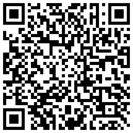 2024年10月麻豆BT最新域名 838362.xyz 缺少父爱的小婊子第三部年纪轻找个大叔玩啪啪鸡巴那么小一口全吃下上位求干毛都刮完了被按这头猛草射嘴里的二维码