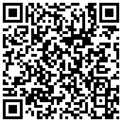 学院私拍系列，大神约拍第70期校花大尺度私拍骚逼淫荡对白的二维码