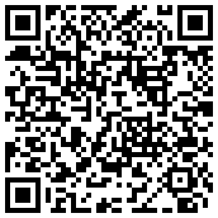 淫 蕩 夫 妻 第 二 夢 1月 8號 直 播 老 婆 把 閨 蜜 找 來 一 起 玩 雙 飛的二维码