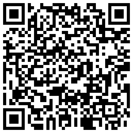 老板家的四姨太就是会勾人，情趣装会发骚声音甜美勾人，骚逼水很多道具抽插放声浪叫，激情抽插，高潮不断的二维码
