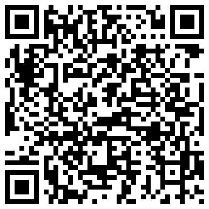A00049网路疯传~ 合肥大奶骚少妇裴X华偷吃实录被前任报复性流出! 看骚少妇的好口技如何征服男人的心的二维码