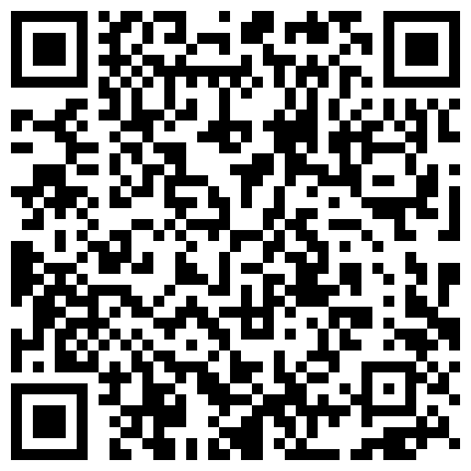 黑丝眼镜骚货的群P盛宴 居家啪啪4P轮操 超级淫乱性爱一家亲 高清源码录制的二维码