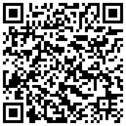 高级会所享受大奶技师全套ISO服务，国语清晰对白技术一流，干起来很爽，高清国产 露脸 电子厂上班的兼职妹,已发展成女友 高清拍摄露小美女情人脸口技吹箫，技术很不错，最后要射嘴里，调教女人就该这样的二维码