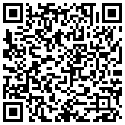 最新南京超模准空姐玩刺激和屌丝男私聊视频流出 全程指挥玩美乳浪穴 自慰喷水撩骚 绝版收藏 高清超长版的二维码