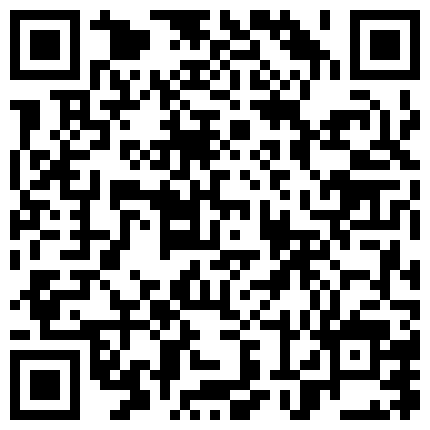 六月天空@69.4.228.122@110808_02最新天然4素人 手淫对抗 高清晰HD无码的二维码